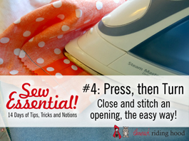 Sew Essential #4 - Press, then Turn