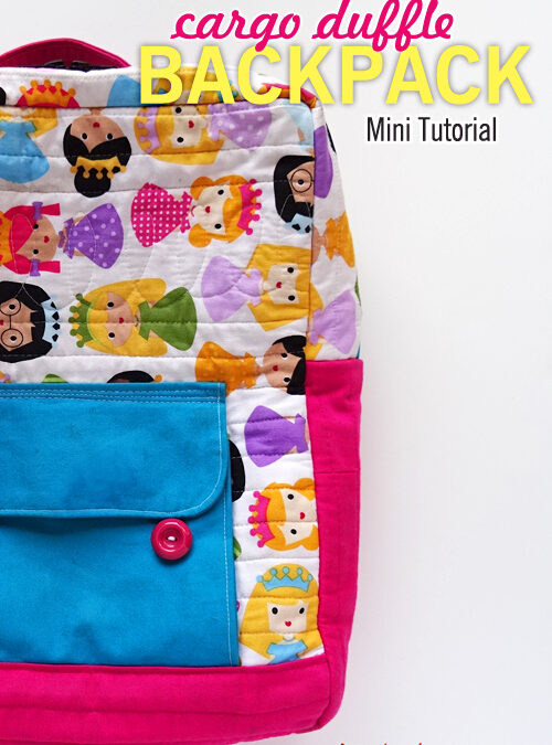 Cargo Duffle Backpack {mini tutorial}