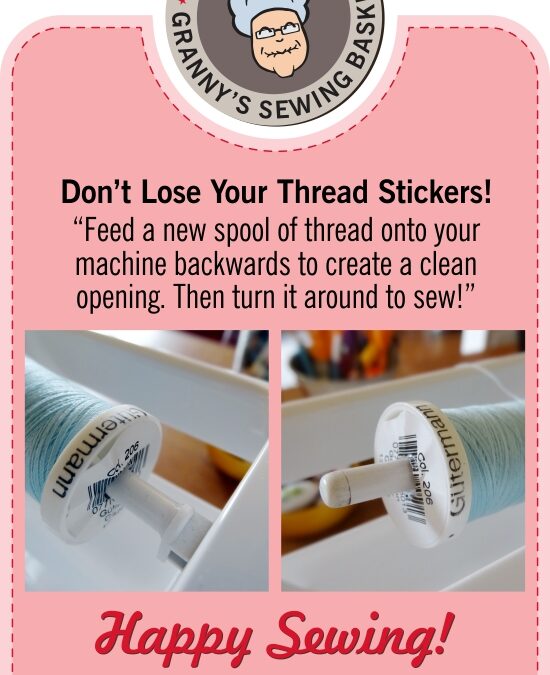 Granny’s Sewing Basket – Tips & Tricks: Thread Spools