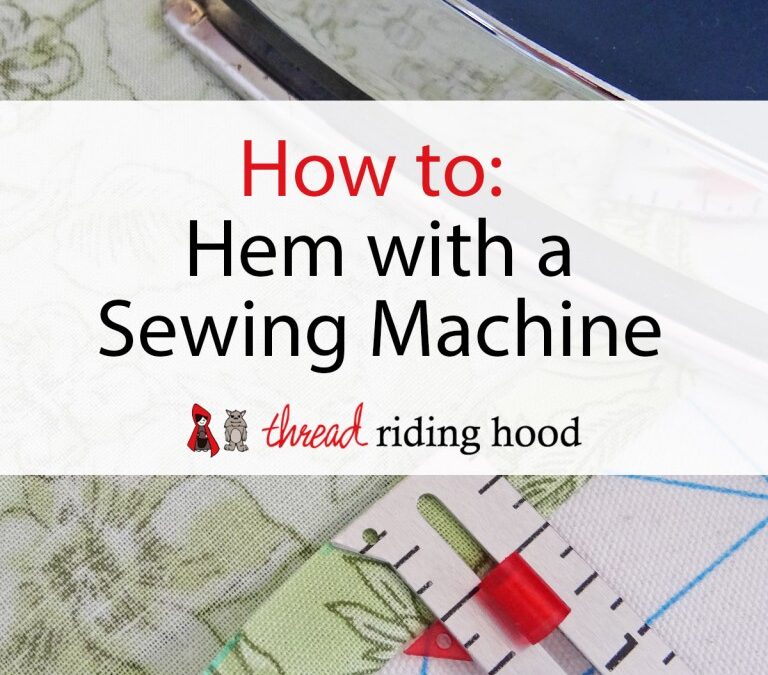 How to Hem using a Sewing Machine