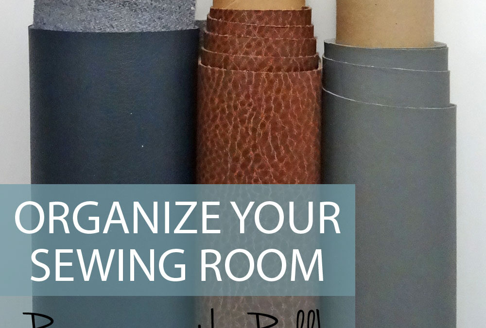 Organize Your Sewing Room: Re-purpose the Roll